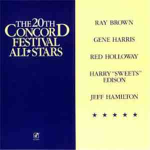 The 20th Concord Festival All Stars, Ray Brown, Gene Harris, Red Holloway, Harry "Sweets" Edison, Jeff Hamilton - The 20th Concord Festival All Stars