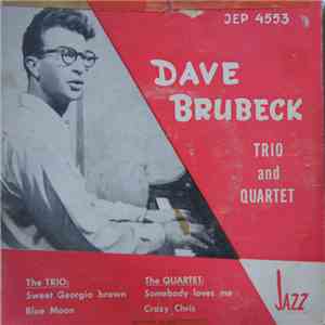 The Dave Brubeck Trio And The Dave Brubeck Quartet - Dave Brubeck Trio And Quartet