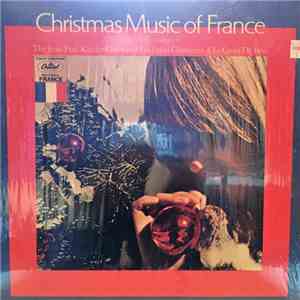The Jean-Paul Kreder Choir and Les Petits Chanteurs A La Croix De Bois - Christmas Music Of France (Noëls Populaires)