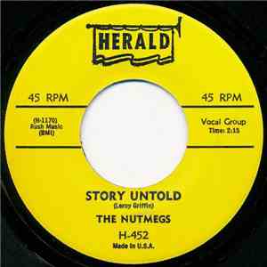 The Nutmegs - Story Untold / Make Me Lose My Mind
