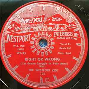 The Westport Kids - Right Or Wrong (I'm Gonna Snuggle In Your Arms) / Hold Me My Darlng