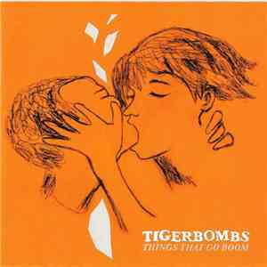 Tigerbombs - Things That Go Boom