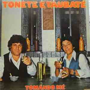 Tonete E Taubaté - Tomando Mé