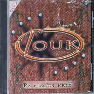 Touk - Pa Besoin Krié