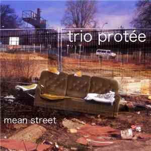 Trio Protée - Mean Street