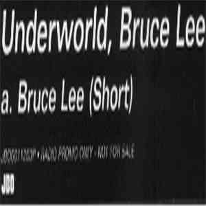 Underworld - Bruce Lee