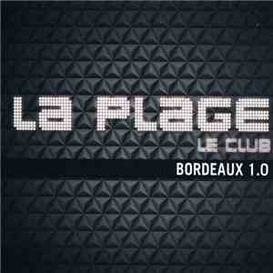Various - La Plage - Le Club Bordeaux 1.0