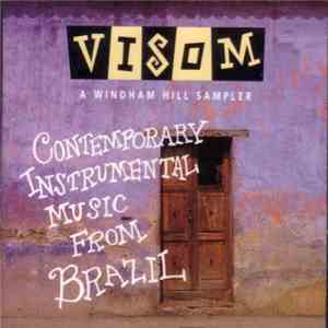 Various - Visom A Windham Hill Sampler: Contemporary Instrumental Music From Brazil