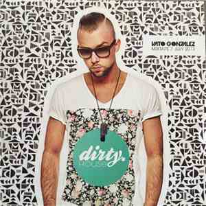 Vato Gonzalez - Dirty House Mixtape 7