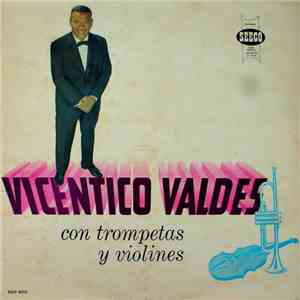 Vicentico Valdés - Con Trompetas Y Violines