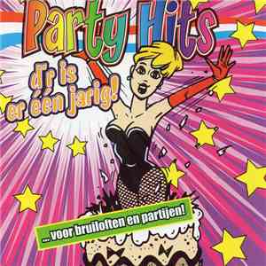 Zware Jongens - Party Hits D'r Is Er Een Jarig