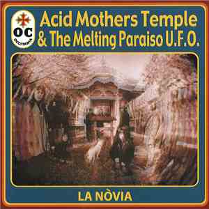 Acid Mothers Temple & The Melting Paraiso U.F.O. - La Nòvia