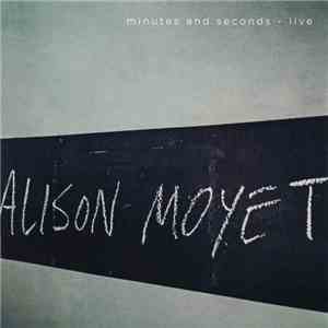Alison Moyet - Minutes And Seconds - Live