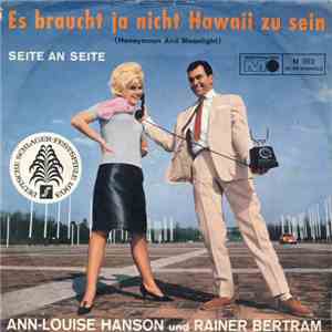 Ann-Louise Hanson & Rainer Bertram - Es Braucht Ja Nicht Hawaii Zu Sein (Honeymoon And Moonlight)
