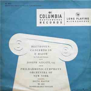 Beethoven / Joseph Szigeti With The Philharmonic-Symphony Orchestra Of New York Conducted By Bruno Walter - Concerto In D Major For Violin And Orchestra Op. 61
