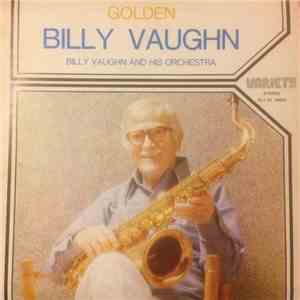 Billy Vaughn And His Orchestra - Golden Billy Vaughn