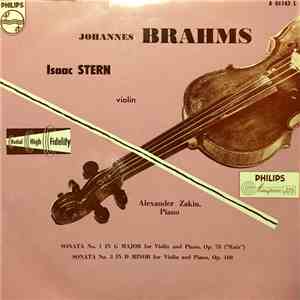 Brahms, Isaac Stern, Alexander Zakin - Sonata No. 1 In G Major For Violin And Piano, Op. 78 ("Rain") - Sonata No. 3 In D Minor For Violin And Piano, Op. 108