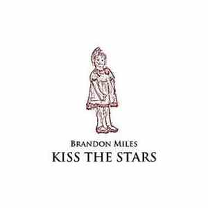 Brandon Miles - Kiss The Stars
