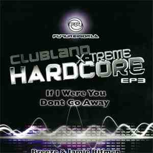 Breeze & Jamie Ritmen - Clubland X-Treme Hardcore EP3