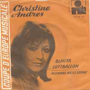 Christine Andres - Blauer Luftballon / Niemand Weiss Genau
