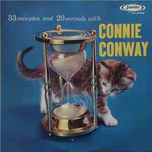 Connie Conway - 33 Minutes And 20 Seconds With Connie Conway