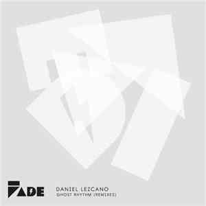 Daniel Lezcano - Ghost Rhythm (Remixes)