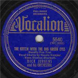 Dick Jurgens And His Orchestra - The Kitten With The Big Green Eyes / Make-Believe Island