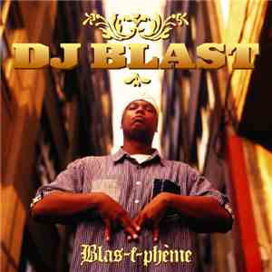 DJ Blast  - Blas-t-phème