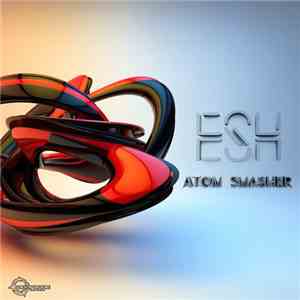 Esh  - Atom Smasher