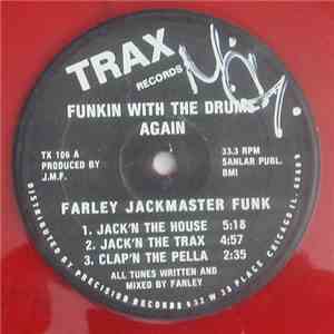Farley Jackmaster Funk - Funkin With The Drums Again