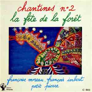 Françoise Moreau - François Imbert, Petit Pierre  - Chantines N°2 / La Fête De La Forêt