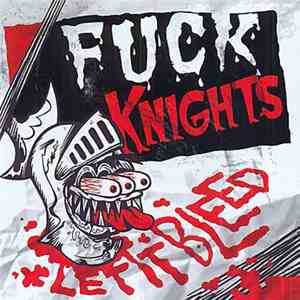 Fuck Knights - Let It Bleed