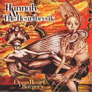 Hannah & The Heartbreak - Open Heart Surgery