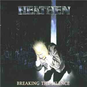 Heathen - Breaking The Silence + Pray For Death Demo