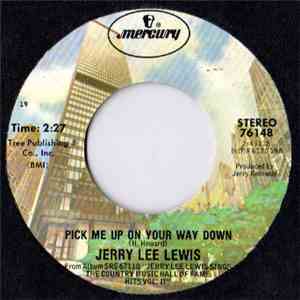 Jerry Lee Lewis - Pick Me Up On Your Way Down / I'm So Lonesome I Could Cry