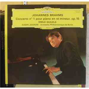 Johannes Brahms – Emile Guilels · Berliner Philharmoniker · Eugen Jochum - Concerto n°1 pour piano en ré mineur, op. 15