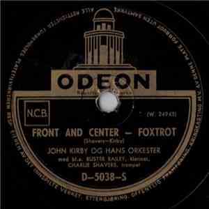 John Kirby Og Hans Orkester / Harry James Og Hans Orkester - Front And Center / Feet Dragging Blues