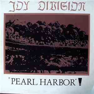 Joy Division - Pearl Harbor!