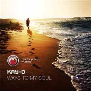 Kay-D - Ways To My Soul