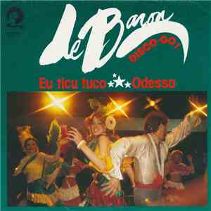 LeBaron Disco-Go - Eu Ticu Tuco / Odessa