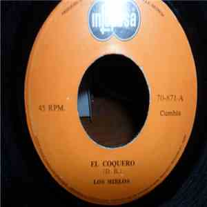 Los Mirlos - El Coquero / Tomalo y Damelo