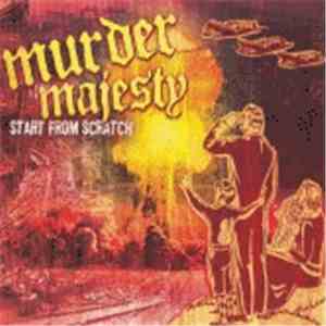 Murder Majesty - Start From Scratch