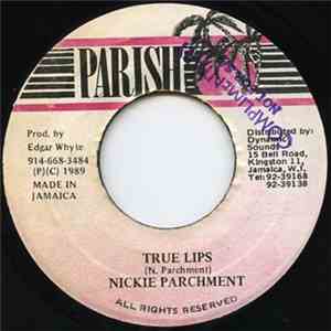 Nickie Parchment - True Lips
