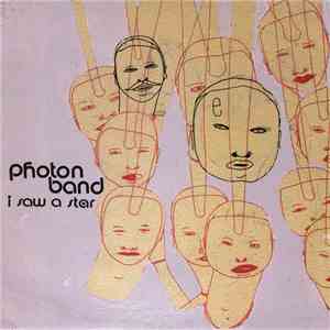 Photon Band / Featuring: - I Saw A Star / I Don't Think