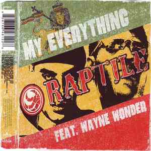 Raptile feat. Wayne Wonder - My Everything