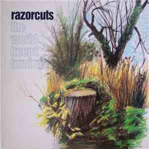 Razorcuts - The World Keeps Turning