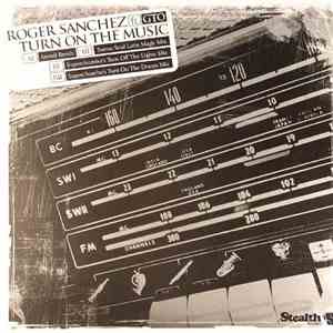 Roger Sanchez ft. GTO - Turn On The Music