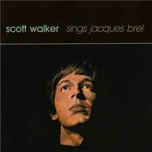 Scott Walker - Scott Walker Sings Jacques Brel