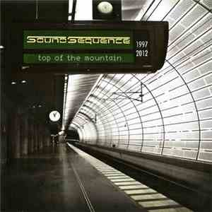 SoundSequence - Top Of The Mountain 1997​-​2012
