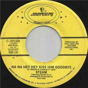 Steam - Na Na Hey Hey Kiss Him Goodbye / Don't Stop Lovin' Me